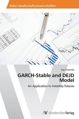 GARCH-Stable and DEJD Model (Paperback)