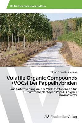 Volatile Organic Compounds (Vocs) Bei Pappelhybriden (Paperback)