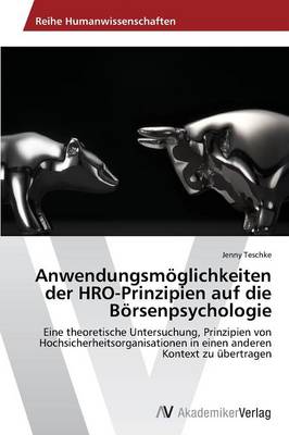 Anwendungsmoglichkeiten Der Hro-Prinzipien Auf Die Borsenpsychologie (Paperback)