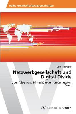 Netzwerkgesellschaft Und Digital Divide (Paperback)