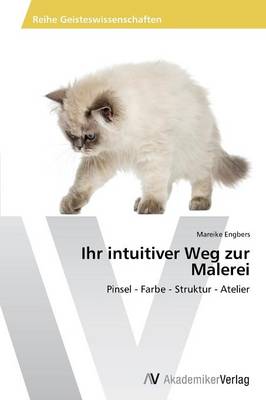 Ihr Intuitiver Weg Zur Malerei (Paperback)