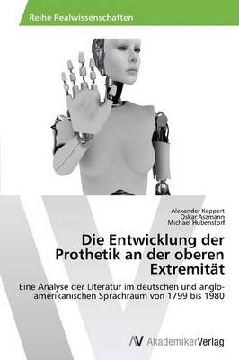 Die Entwicklung Der Prothetik an Der Oberen Extremitat (Paperback)