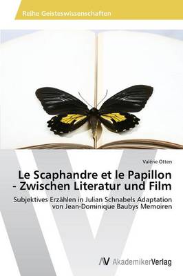 Le Scaphandre Et Le Papillon - Zwischen Literatur Und Film (Paperback)