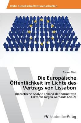 Die Europaische Offentlichkeit Im Lichte Des Vertrags Von Lissabon (Paperback)