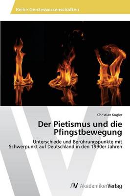Der Pietismus Und Die Pfingstbewegung (Paperback)