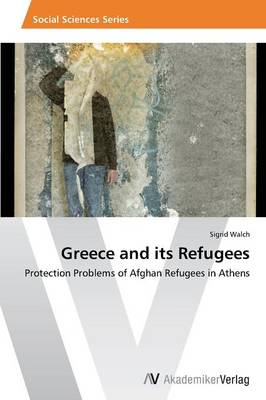Greece and Its Refugees (Paperback)