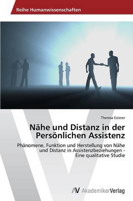 Nahe Und Distanz in Der Personlichen Assistenz (Paperback)