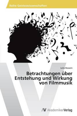 Betrachtungen Uber Entstehung Und Wirkung Von Filmmusik (Paperback)