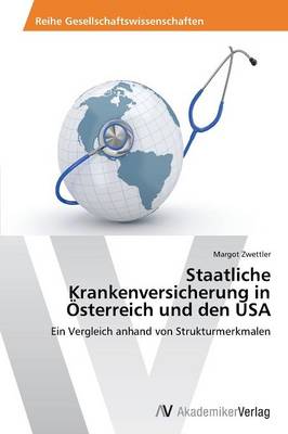 Staatliche Krankenversicherung in Osterreich Und Den USA (Paperback)