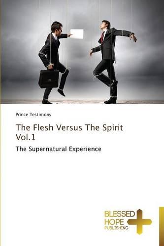 The Flesh Versus the Spirit Vol.1 (Paperback)