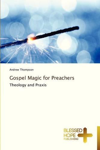 Gospel Magic for Preachers (Paperback)