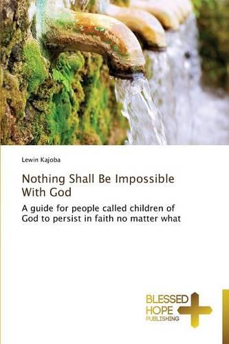 Nothing Shall Be Impossible with God (Paperback)