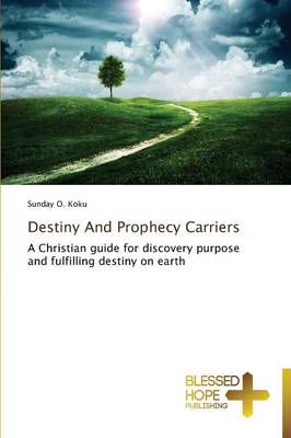 Destiny and Prophecy Carriers (Paperback)