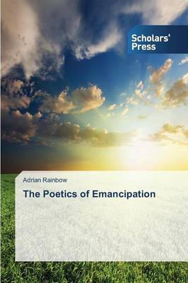 The Poetics of Emancipation (Paperback)