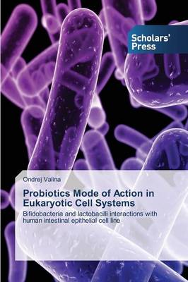 Probiotics Mode of Action in Eukaryotic Cell Systems (Paperback)