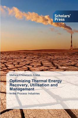 Optimizing Thermal Energy Recovery, Utilisation and Management (Paperback)