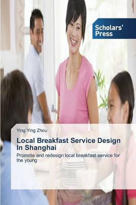 Local Breakfast Service Design in Shanghai (Paperback)