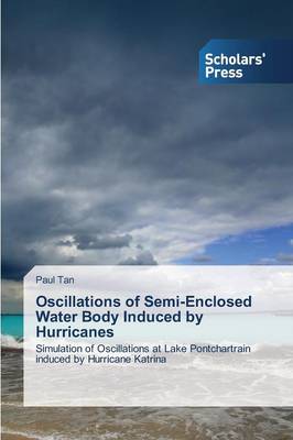 Oscillations of Semi-Enclosed Water Body Induced by Hurricanes (Paperback)