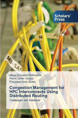 Congestion Management for HPC Interconnects Using Distributed Routing (Paperback)