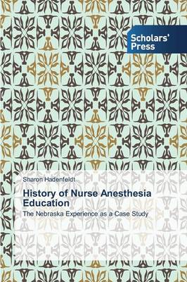 History of Nurse Anesthesia Education (Paperback)