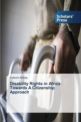 Disability Rights in Africa: Towards a Citizenship Approach (Paperback)