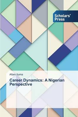 Career Dynamics: A Nigerian Perspective (Paperback)