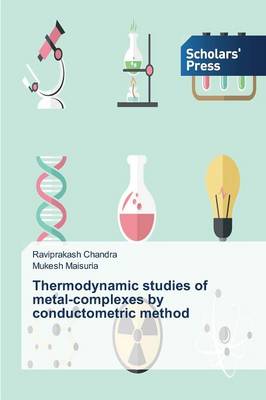 Thermodynamic Studies of Metal-Complexes by Conductometric Method (Paperback)