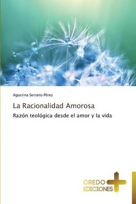 La Racionalidad Amorosa (Paperback)