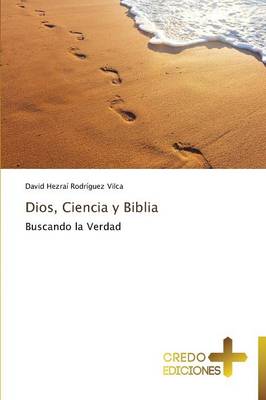 Dios, Ciencia y Biblia (Paperback)