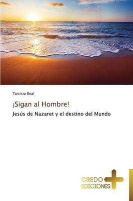Sigan Al Hombre! (Paperback)
