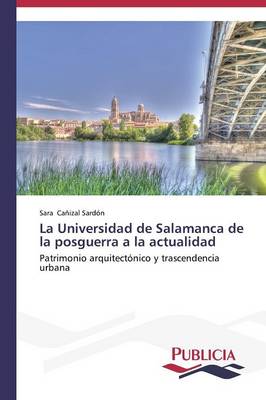 La Universidad de Salamanca de la Posguerra a la Actualidad (Paperback)