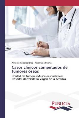 Casos Clinicos Comentados de Tumores Oseos (Paperback)