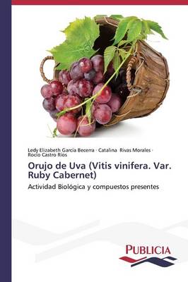 Orujo de Uva (Vitis Vinifera. Var. Ruby Cabernet) (Paperback)