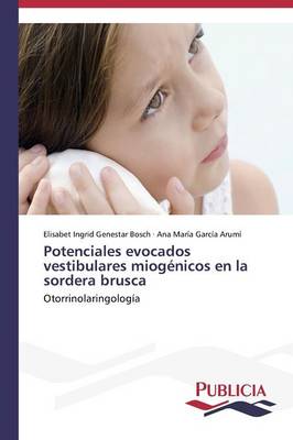 Potenciales Evocados Vestibulares Miogenicos En La Sordera Brusca (Paperback)