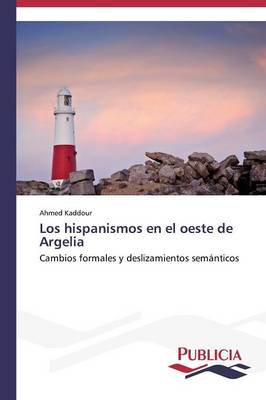 Los Hispanismos En El Oeste de Argelia (Paperback)