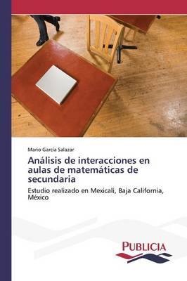 Analisis de Interacciones En Aulas de Matematicas de Secundaria (Paperback)