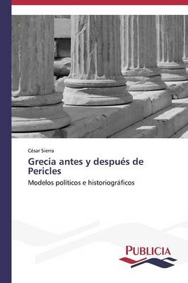 Grecia Antes y Despues de Pericles (Paperback)