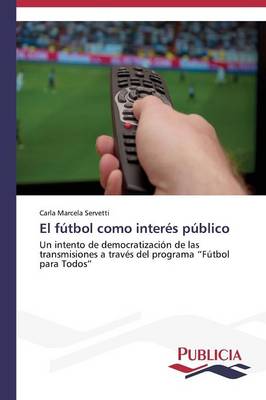 El Futbol Como Interes Publico (Paperback)