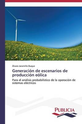 Generacion de Escenarios de Produccion Eolica (Paperback)