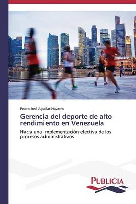Gerencia del deporte de alto rendimiento en Venezuela (Paperback)
