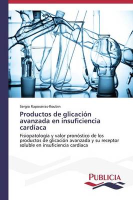 Productos de Glicacion Avanzada En Insuficiencia Cardiaca (Paperback)