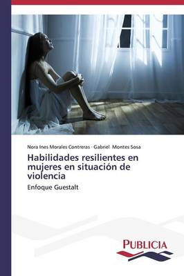 Habilidades Resilientes En Mujeres En Situacion de Violencia (Paperback)