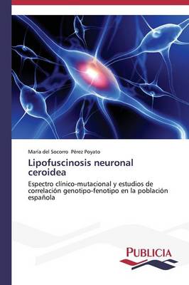 Lipofuscinosis Neuronal Ceroidea (Paperback)