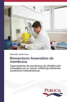 Bioreactores Anaerobios de Membrana (Paperback)