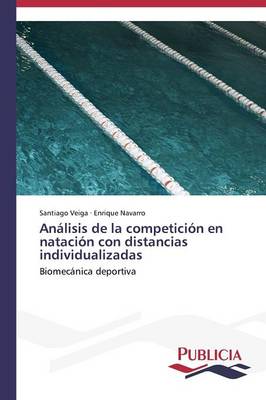 Analisis de La Competicion En Natacion Con Distancias Individualizadas (Paperback)