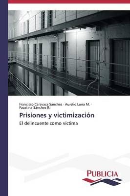 Prisiones y Victimizacion (Paperback)