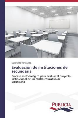 Evaluacion de Instituciones de Secundaria (Paperback)