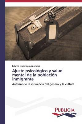 Ajuste Psicologico y Salud Mental de La Poblacion Inmigrante (Paperback)