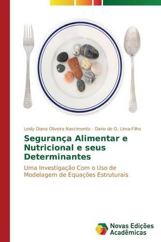 Seguranca Alimentar E Nutricional E Seus Determinantes (Paperback)