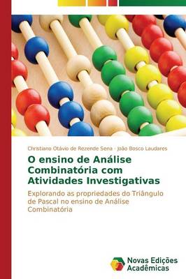 O Ensino de Analise Combinatoria Com Atividades Investigativas (Paperback)